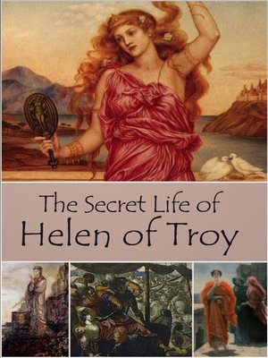 cover image of The Secret Life of Helen of Troy